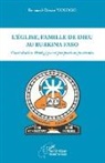 Bernard désiré Yanogo - Eglise, famille, de dieu au Burkina Faso (L')