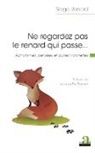 Serge Renard - Ne regardez pas le renard qui passe