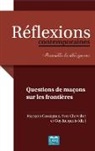 Françoi Cavaignac, François Cavaignac, Yve Chevalier, Yves Chevalier, Guy Jucquois - Questions de maçons sur les frontières