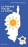 Jean-François Marchi - La France vue de la Corse