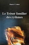 Daniel Cohen - Le Trésor familier des rythmes