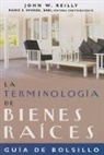 John W. Reilly - La Terminologia de Bienes Raices: Guia de Bolsillo