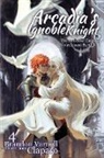 Brandon Varnell - Arcadia's Ignoble Knight, Volume 4