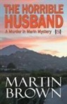 Martin Brown - The Horrible Husband