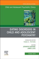 Jennifer Derenne, James Lock, James (Professor Lock, Lock James - Eating Disorders in Child and Adolescent Psychiatry, An Issue of Child and Adolescent Psychiatric Clinics of North America