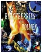 Elena Pankey - Blackberry of Dolmen. Alenka's Tales