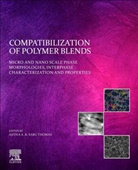 Thomas, R A, Ajitha A. R, Ajitha (Mahatma Gandhi University A. R, Ajitha (Researcher A. R, Ajitha (researcher at the International and Inter University Centre for Nanoscience and Nanotechnology (IIUCNN) A. R... - Compatibilization of Polymer Blends