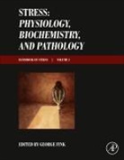 George Fink, Fink George - Stress: Physiology, Biochemistry, and Pathology