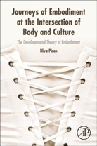 Niva Piran, Niva (Department of Applied Psychology and Human Development Piran, Piran Niva - Journeys of Embodiment at the Intersection of Body and Culture
