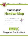 CGP Books, CGP Books, CGP Books - KS2 English Year 6 Handwriting Targeted Practice Book