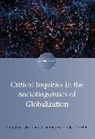 Tyler Andrew Barrett, Sender Dovchin - Critical Inquiries in the Sociolinguistics of Globalization