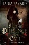 Tania Bayard - In the Presence of Evil
