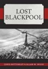 Chris Bottomley, Allan W. Wood - Lost Blackpool