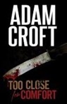 Adam Croft - Too Close for Comfort