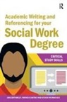 Jane Bottomley, Jane Pryjmachuk Bottomley, Bottomley Jane, Patricia Cartney, Steven Pryjmachuk, Pryjmachuk Steven - Academic Writing and Referencing for Your Social Work Degree