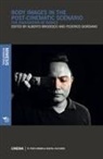 Alberto Brodesco, Federico Giordano - Body Images in the Post-Cinematic Scenario: The Digitization of Bodies