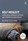 Shona Britten, Shona Whitby Britten, Karen Whitby, Whitby Karen - Self-Neglect