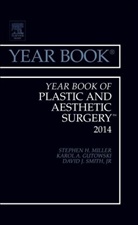 Stephen H Miller, Stephen H. Miller, Stephen H. Miller - Year Book of Plastic and Aesthetic Surgery 2014