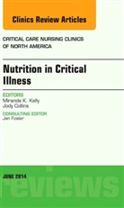 Miranda Kelly, Miranda (SBC Global) Kelly, Kelly Miranda - Nutrition in Critical Illness, An Issue of Critical Nursing Clinics