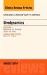 Benjamin M Brucker, Benjamin M Brucker, Benjamin M. Brucker - Urodynamics, An Issue of Urologic Clinics: Volume 41-3