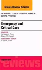 Diana M Hassel, Diana M. Hassel, Hassel Diana M. - Emergency and Critical Care, An Issue of Veterinary Clinics of North America: Equine Practice