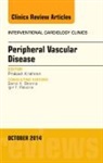 Prakash Krishnan, Prakash (Mount Sinai) Krishnan, Krishnan Prakash - Peripheral Vascular Disease, An Issue of Interventional Cardiology Clinics: Volume 3-4