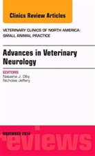 Natasha J Olby, Natasha J. Olby, Natasha J. (North Carolina State University) Olby, Olby Natasha J. - Advances in Veterinary Neurology, An Issue of Veterinary Clinics of North America: Small Animal Practice