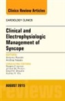 Antonio Raviele, Raviele Antonio - Clinical and Electrophysiologic Management of Syncope, An Issue of Cardiology Clinics: Volume 33-3