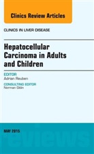 Adrian Reuben, Adrian (Medical University of South Carolina Reuben, Reuben Adrian - Hepatocellular Carcinoma in Adults and Children, An Issue of Clinics in Liver Disease