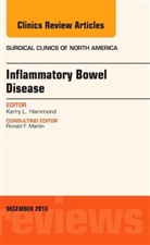 Kerry L Hammond, Kerry L. Hammond, Kerry L. (Division of GI and Laparoscopic Surgery Medical University of South Carolina) Hammond, Kerry L. (Division of GI and Laparoscopic Surgery&lt;br&gt;Medical University of South Carolina) Hammond, Hammond Kerry L. - Inflammatory Bowel Disease, An Issue of Surgical Clinics