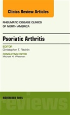 Christopher Ritchlin, Christopher (Associate Professor of Medicine Ritchlin, Christopher T Ritchlin, Christopher T. Ritchlin, Christopher T. (Associate Professor of Medicine Ritchlin, Ritchlin Christopher T. - Psoriatic Arthritis, An Issue of Rheumatic Disease Clinics