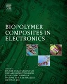 Cabibihan John-John, Kim Jaehwan, Mariam AlAli AlMaadeed, Deepalekshmi Ponnamma, Sadasivuni Kishor Kumar - Biopolymer Composites in Electronics