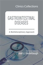 Joel J Heidelbaugh, Joel J. Heidelbaugh, Heidelbaugh Joel J. - Gastrointestinal Diseases: A Multidisciplinary Approach (Clinics Collections)