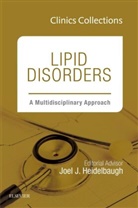 Joel J Heidelbaugh, Joel J. Heidelbaugh, Heidelbaugh Joel J. - Lipid Disorders: A Multidisciplinary Approach (Clinics Collections)