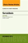 Robert P. Baughman, Robert P. (Professor of Medicine Baughman, Robert Phillip Baughman, Robert Phillip (Professor of Medicine Baughman, Robert Phillip Baughman - Sarcoidosis, An Issue of Clinics in Chest Medicine: Volume 36-4