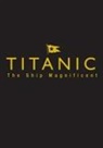 Scott Andrews, Bruce Beveridge, Art Braunschweiger, Steve Hall, Daniel Klistorner - Titanic the Ship Magnificent - Slipcase