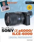 David D Busch, David D. Busch, Busch David D. - David Busch''s Sony Alpha A6000/ilce-6000 Guide to Digital Photography