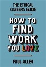 Paul Allen - The Ethical Careers Guide