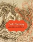 Carlo Ginzburg - Fear Reverence Terror