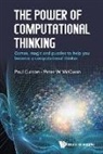 Paul Curzon, Paul (Queen Mary Univ Of London Curzon, Peter William Mcowan, Peter William (Queen Mary Univ Of London Mcowan, Paul Curzon &amp; Peter W Mcowan - POWER OF COMPUTATIONAL THINKING, THE