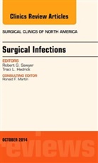Robert G. Sawyer, Robert G. (University of Virginia Department of Surgery) Sawyer, Sawyer Robert G. - Surgical Infections, An Issue of Surgical Clinics