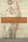 Gillian T W Ahlgren, Gillian T. W. Ahlgren - The Tenderness of God