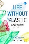 Chantal Plamondon, Jay Sinha - Life Without Plastic