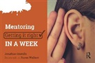 Jonathan Gravells, Gravells Jonathan - Mentoring: Getting It Right in a Week
