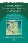 Sia Spiliopoulou Akermark, Johanna Laakso, Anneli Sarhimaa, Sia Spiliopoulou Akermark, Sia Spiliopoulou Åkermark, Reetta Toivanen - Towards Openly Multilingual Policies and Practices
