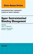 John R. Saltzman, John R. (Harvard Medical School Saltzman, Saltzman John R. - Upper Gastrointestinal Bleeding Management, An Issue of Gastrointestinal Endoscopy Clinics