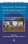 Janne Saarikivi, Reetta Toivanen - Linguistic Genocide or Superdiversity?