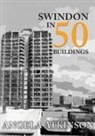 Angela Atkinson - Swindon in 50 Buildings