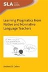 Andrew D. Cohen - Learning Pragmatics from Native and Nonnative Language Teachers