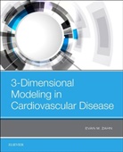 Evan M. Zahn, Evan M. Zahn - 3-Dimensional Modeling in Cardiovascular Disease